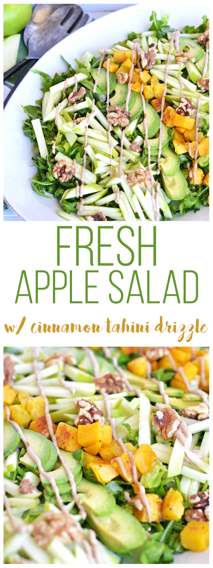 This Fresh Apple Salad with Cinnamon Tahini Drizzle is packed with apples, roasted butternut squash, avocado, walnuts, dressed with apple cider vinaigrette and drizzled with cinnamon tahini sauce! Whole 30 and paleo approved!