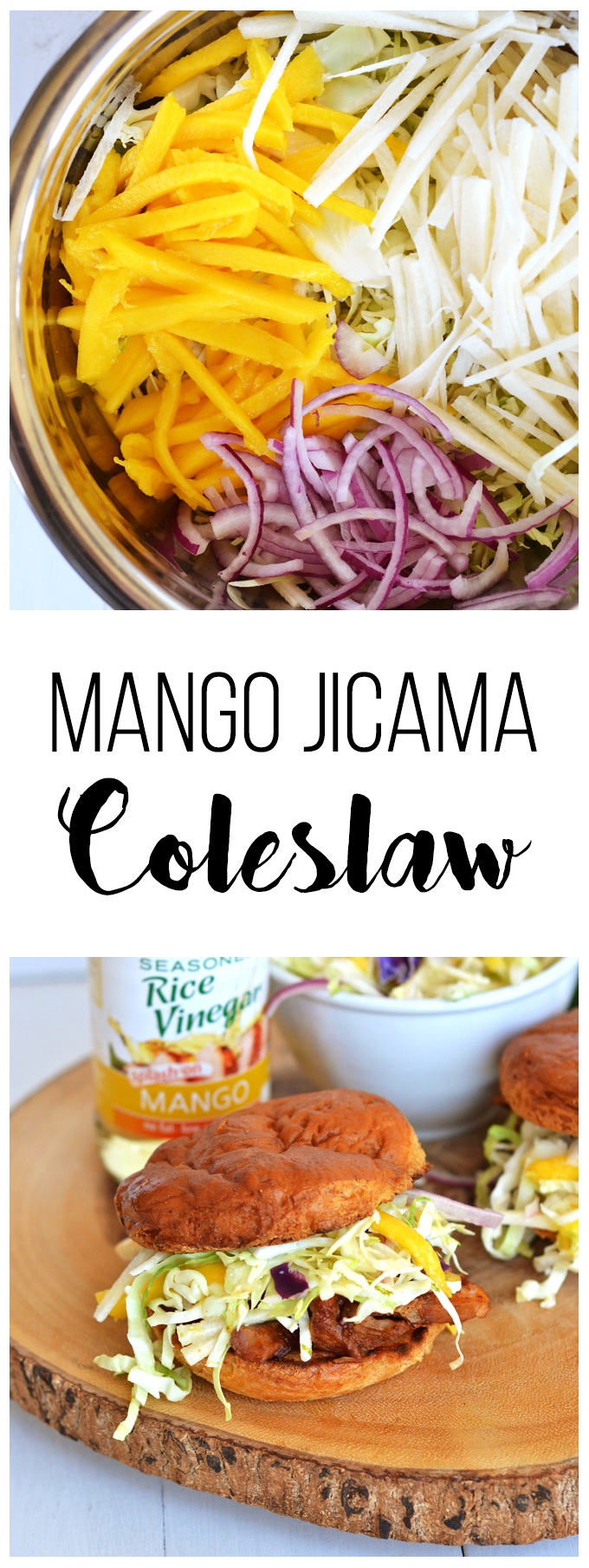 This Mango Jicama Coleslaw is a perfect side dish or topping for a pulled pork sandwich! Nakano Mango Rice Vinegar adds tons of Mango flavor!