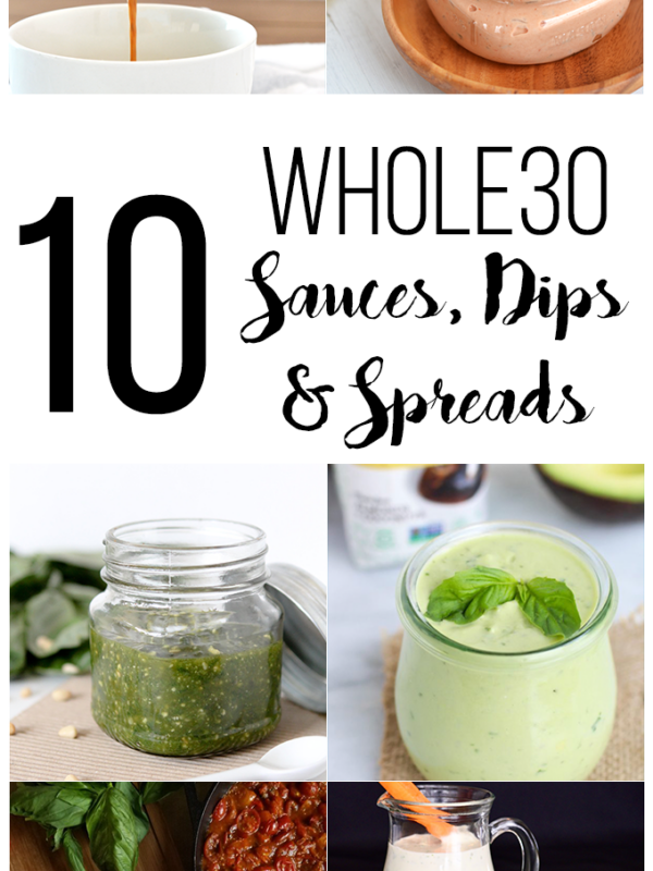 10 Whole30 Sauces, Dips & Spreads, perfect for any healthy meal!