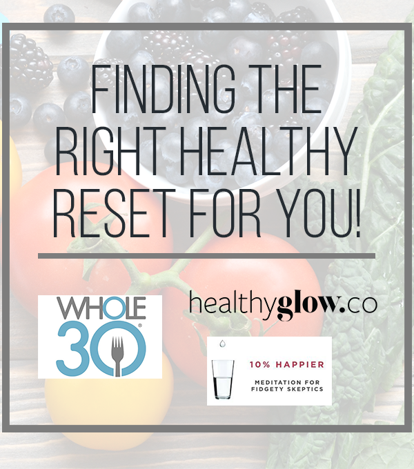 Some tips for finding a healthy reset whether it is a meal plan or mind plan!
