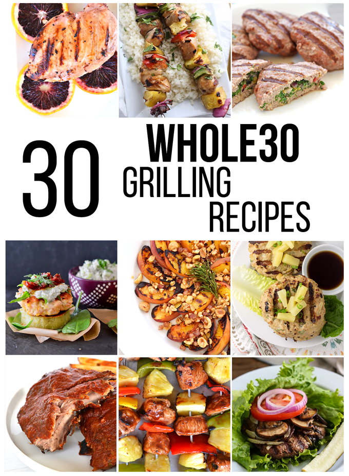 30 Whole30 Grilling Recipes for all of your summer parties and barbecues!