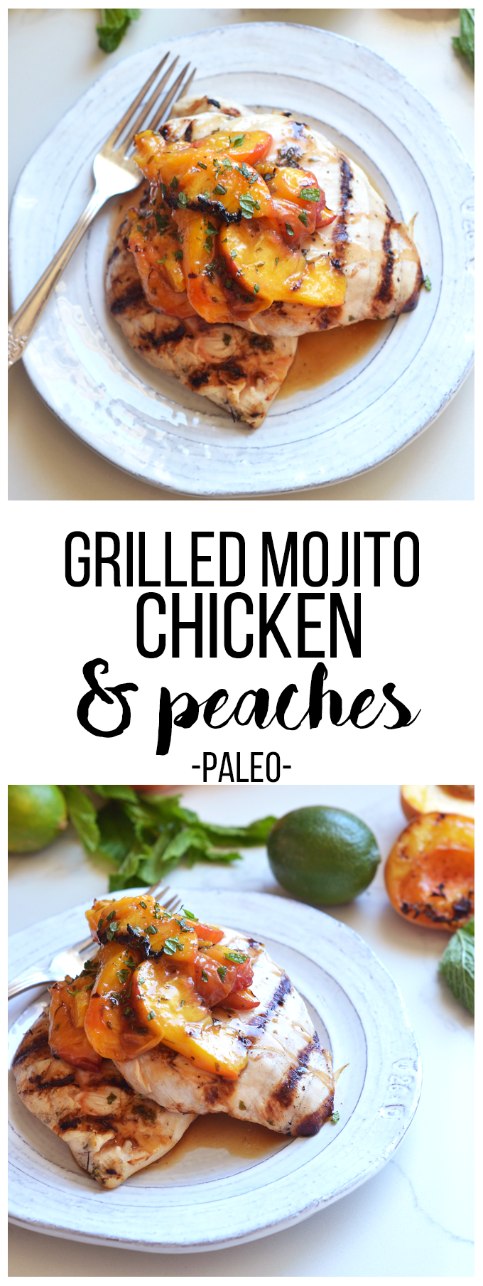 This Grilled Mojito Chicken and Peaches is a healthy and delicious meal for summer grilling! It is paleo and great for any dinner!