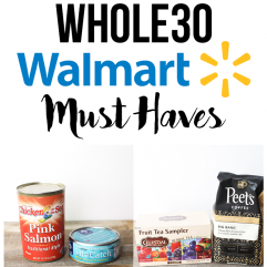 This Whole30 Walmart Must Haves list will make shopping for your whole30 a lot easier and cheaper!