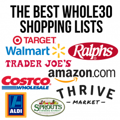The Best Whole30 Shopping Lists for Trader Joe's, Target, Amazon, Thrive Market, Sprouts, Costco, Aldi and Ralphs!