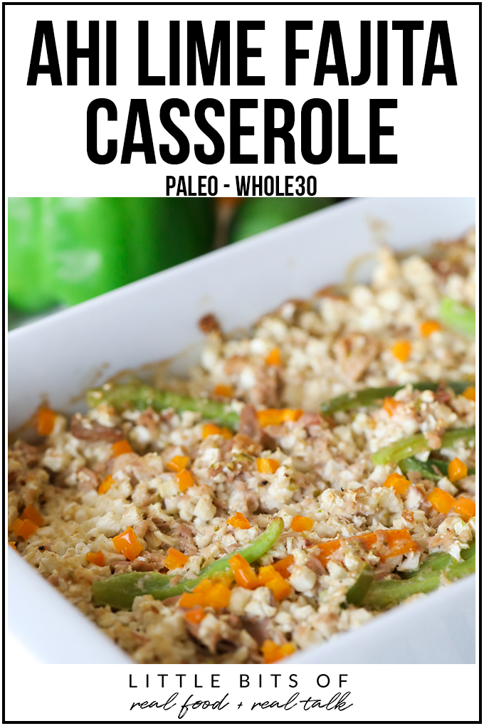 This Ahi Lime Fajita Casserole is super simple to whip up, a perfect paleo and whole30 weeknight dinner!
