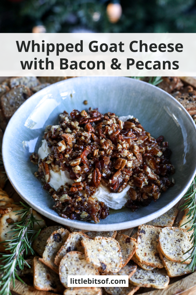 This Whipped Goat Cheese with Bacon & Pecans is the best holiday appetizer, filled with sweet and savory flavor!