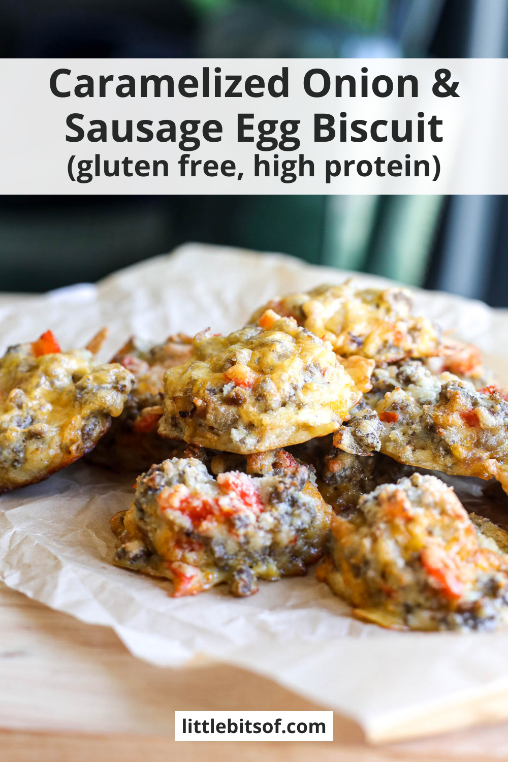Enjoy protein-packed, gluten-free Caramelized Onion & Sausage Egg Biscuits for a savory breakfast treat!