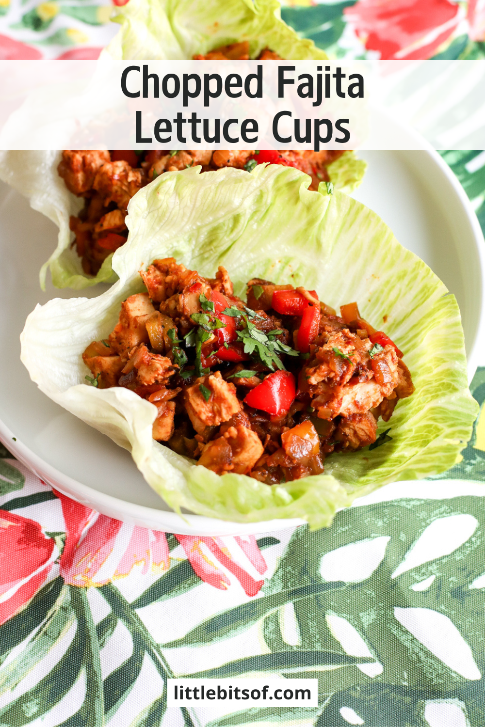 Easy & healthy chopped fajita lettuce cups recipe! Flavorful chicken & veggies in crisp lettuce. Perfect for a quick, low-carb meal.