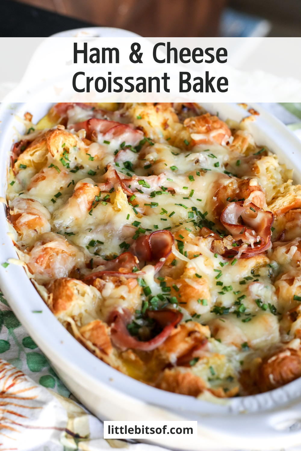 Upgrade your breakfast with this decadent Ham and Cheese Croissant Bake. Golden, bubbly, and perfect for a crowd!